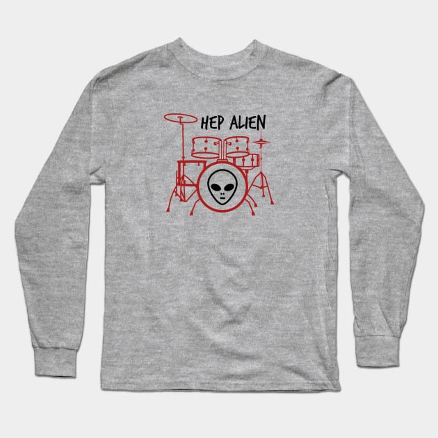 Hep Alien Long Sleeve T-Shirt by Stars Hollow Mercantile